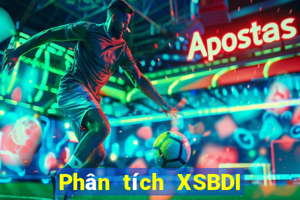 Phân tích XSBDI ngày thứ năm