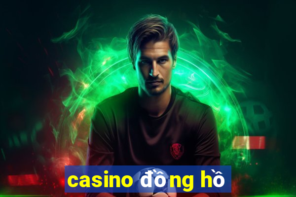 casino đồng hồ