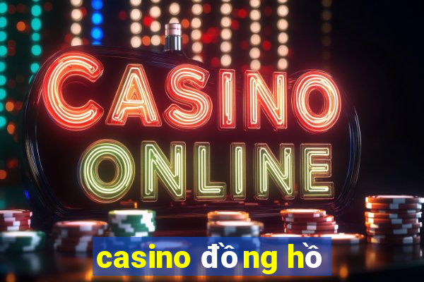 casino đồng hồ