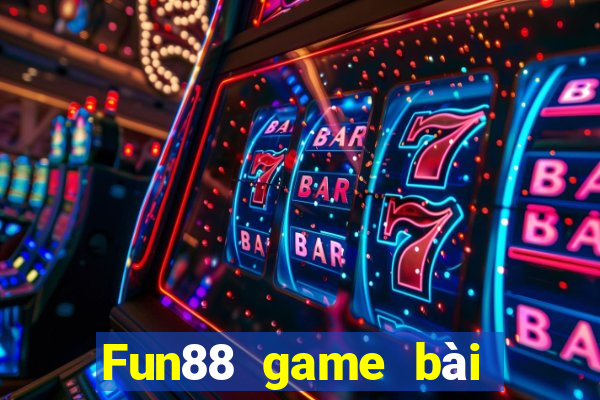 Fun88 game bài bạc 188