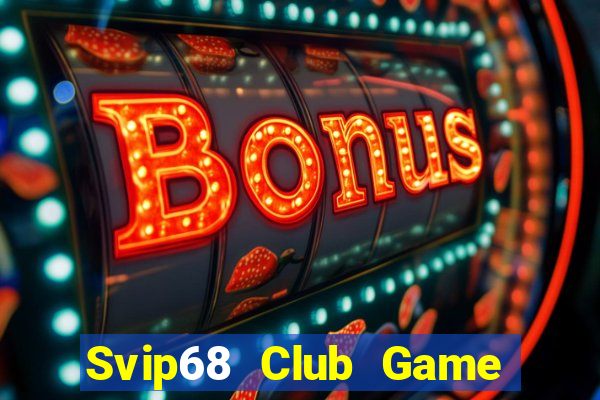 Svip68 Club Game Bài Chắn