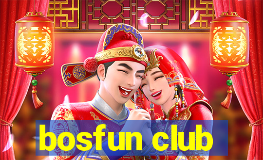 bosfun club