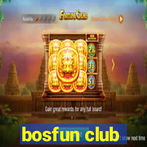 bosfun club