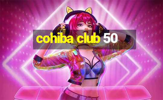 cohiba club 50