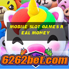 mobile slot games real money