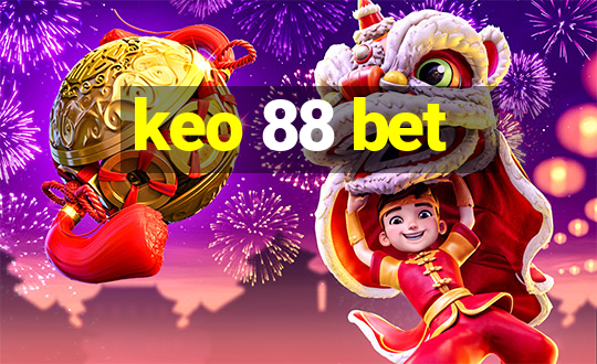 keo 88 bet