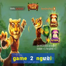 game 2 người trên máy tính