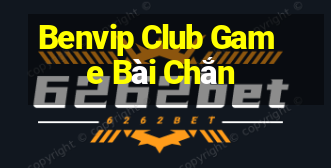 Benvip Club Game Bài Chắn