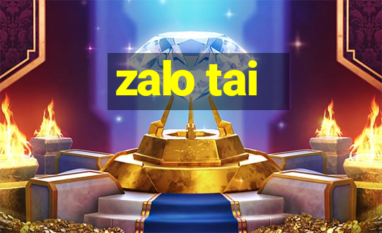 zalo tai