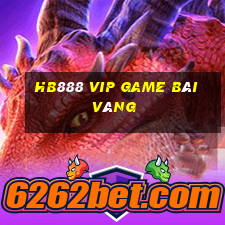 Hb888 Vip Game Bài Vàng