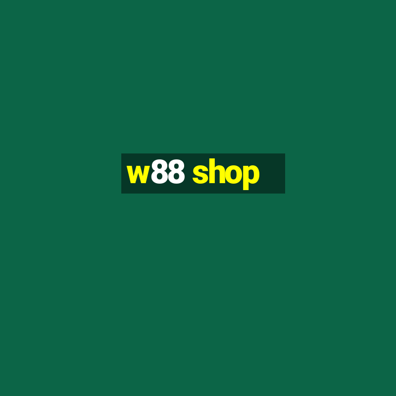 w88 shop