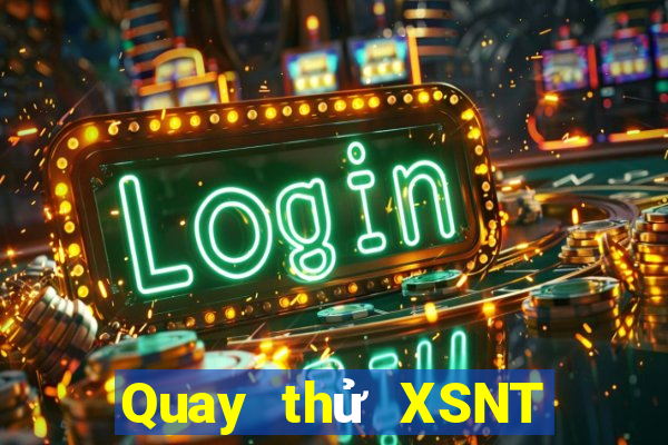 Quay thử XSNT ngày 18