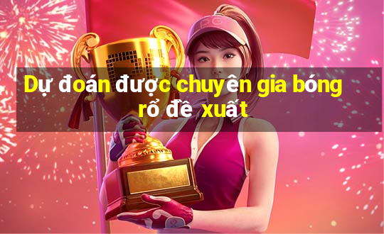 Dự đoán được chuyên gia bóng rổ đề xuất