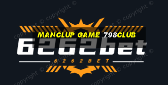 Manclup Game 798Club