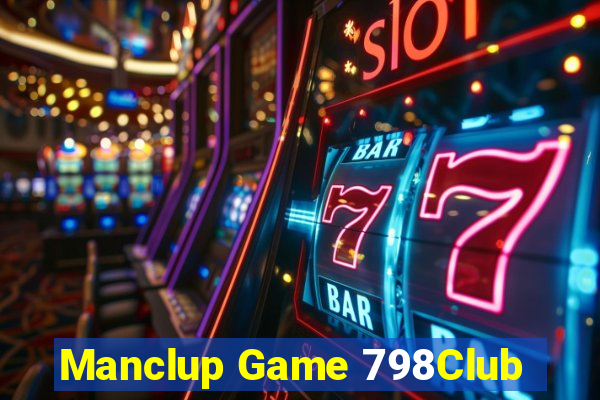 Manclup Game 798Club