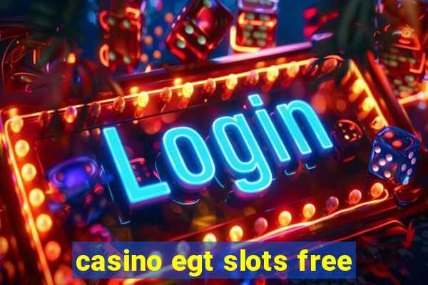 casino egt slots free