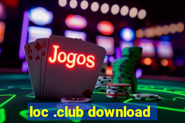 loc .club download