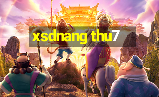 xsdnang thu7