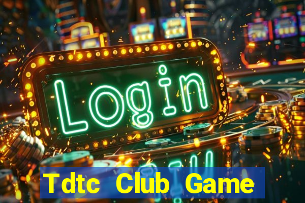 Tdtc Club Game Bài Đổi Thưởng Caovietnet