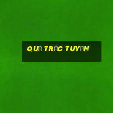 quả trực tuyến