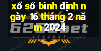 xổ số bình định ngày 16 tháng 2 năm 2024