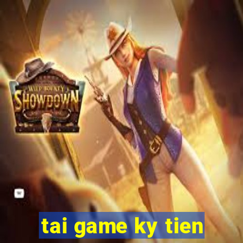 tai game ky tien