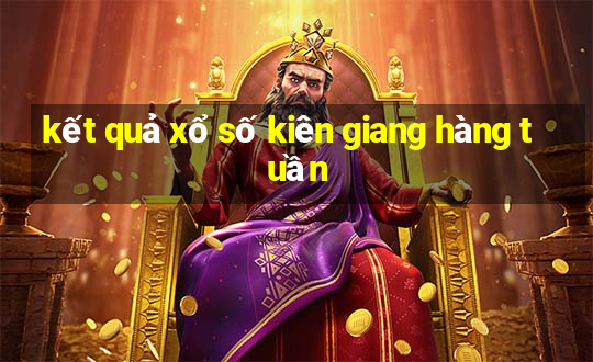 kết quả xổ số kiên giang hàng tuần