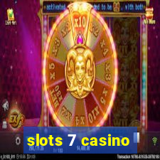 slots 7 casino