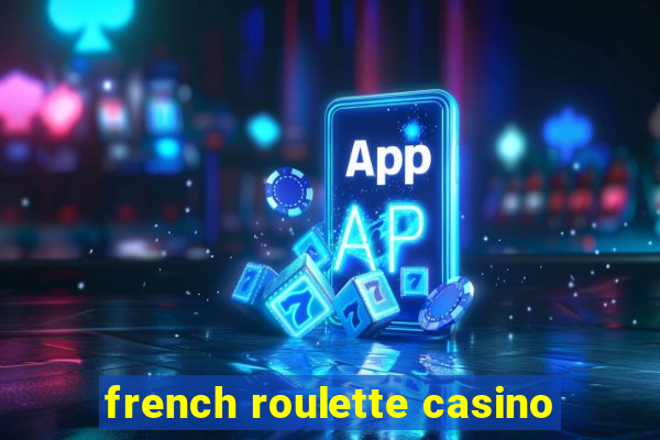 french roulette casino