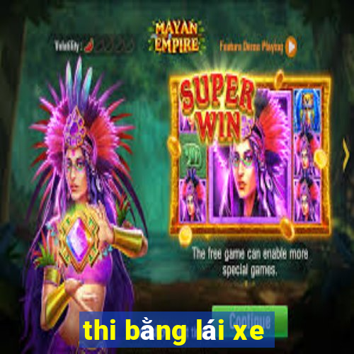 thi bằng lái xe