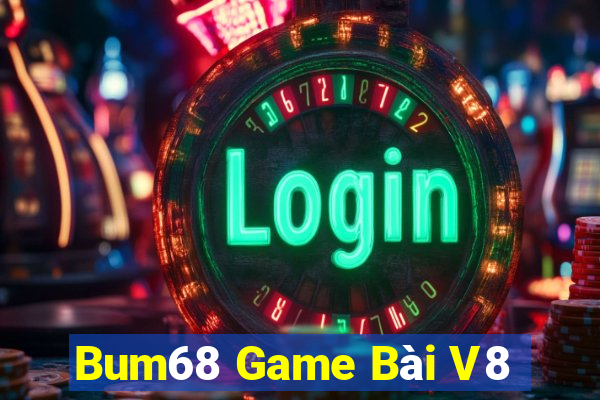 Bum68 Game Bài V8