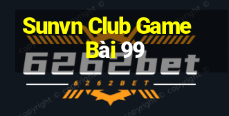 Sunvn Club Game Bài 99