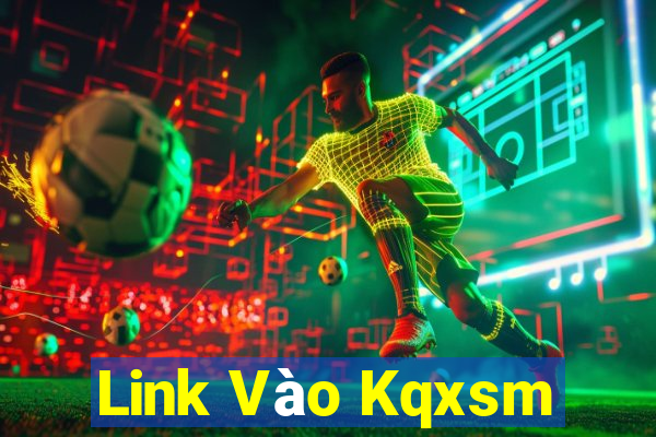 Link Vào Kqxsm