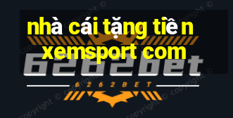 nhà cái tặng tiền xemsport com