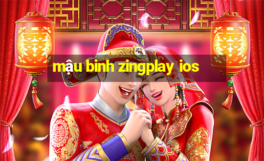 mậu binh zingplay ios