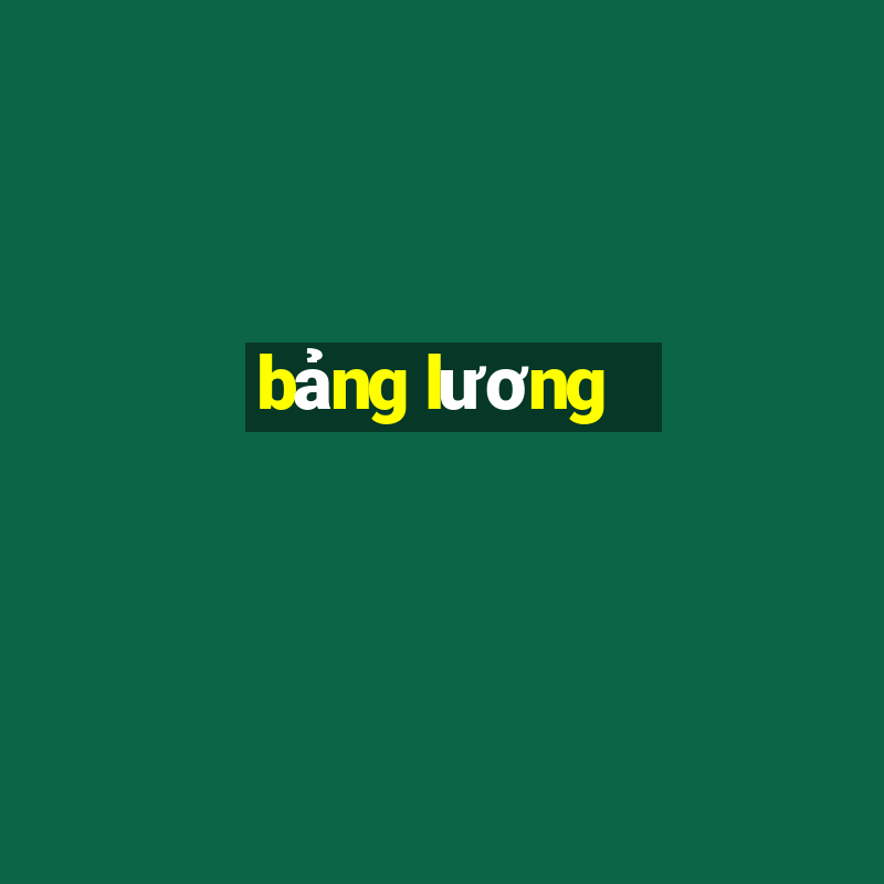 bảng lương