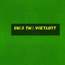 chơi thử vietlott