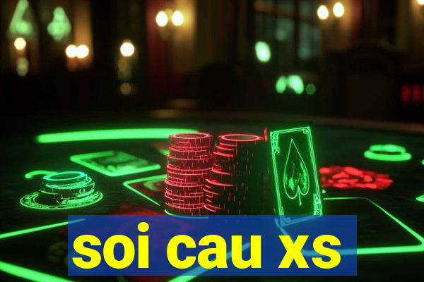 soi cau xs