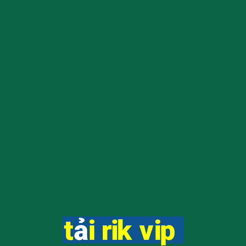 tai rik vip