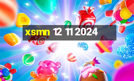 xsmn 12 11 2024