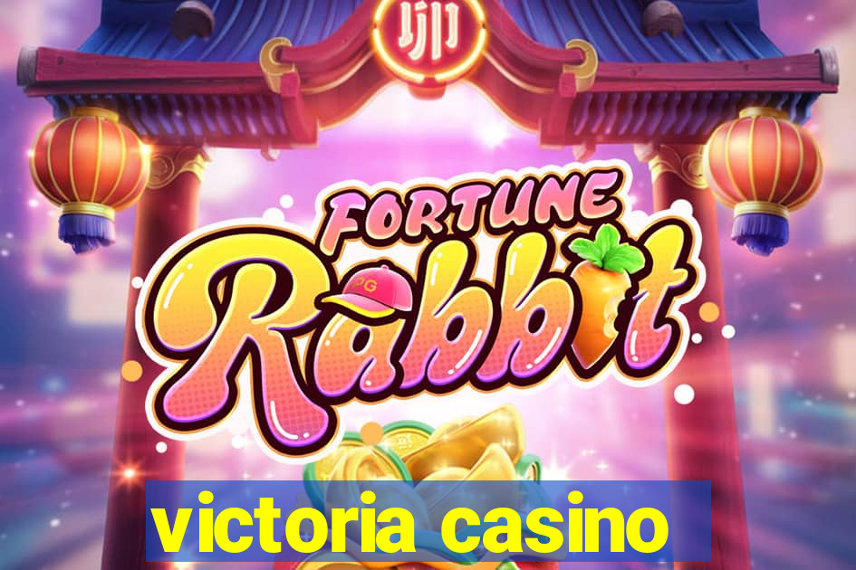 victoria casino