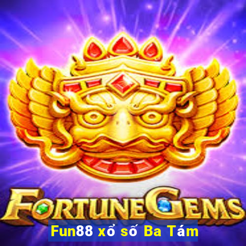 Fun88 xổ số Ba Tám