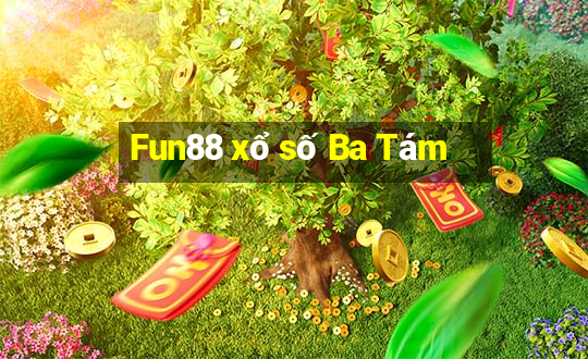 Fun88 xổ số Ba Tám