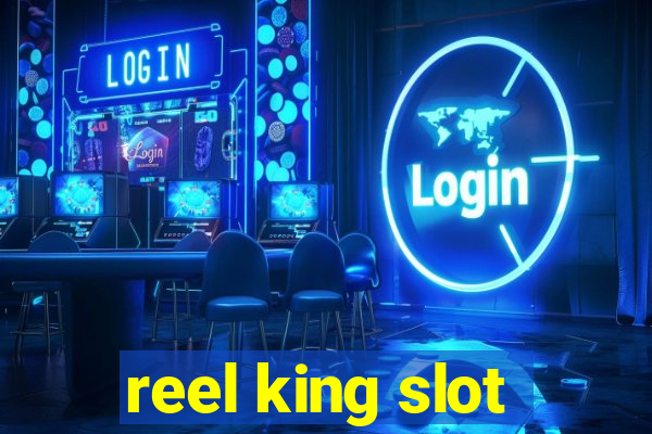 reel king slot