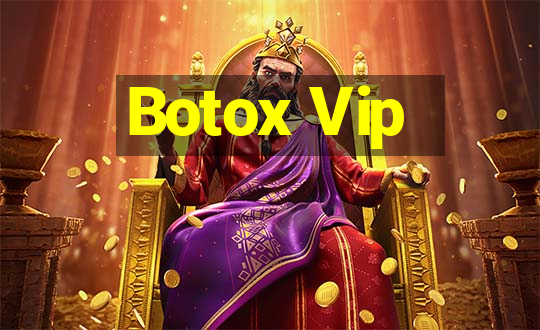 Botox Vip