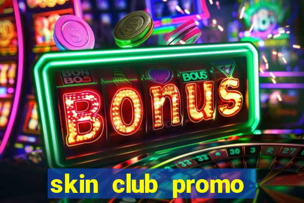 skin club promo code 2021