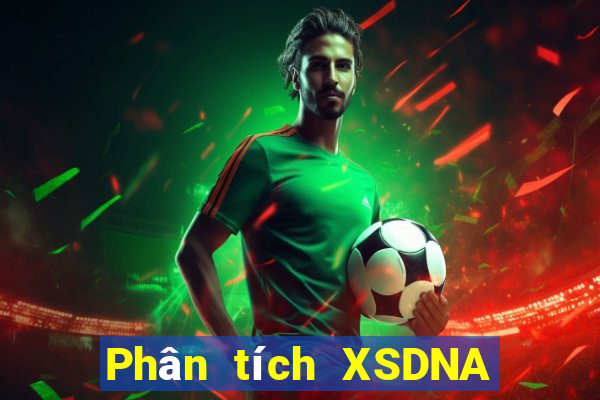 Phân tích XSDNA ngày 1