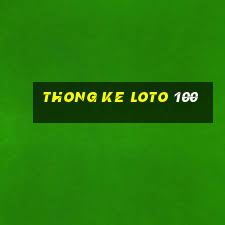 thong ke loto 100