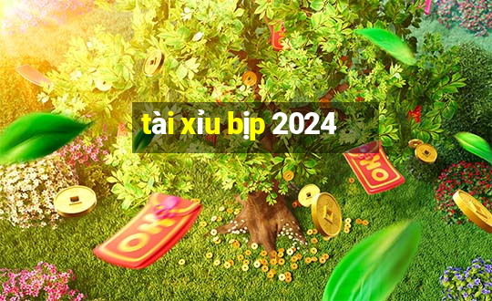 tài xỉu bịp 2024