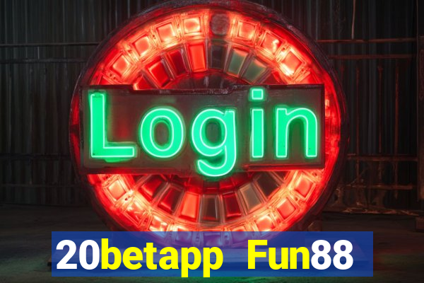 20betapp Fun88 Caibao Web